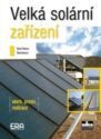 kniha Velká solární zařízení úvod k navrhování a provozu, ERA 2007