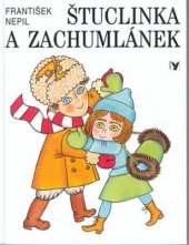 kniha Štuclinka a Zachumlánek Pro děti od 5 let, Albatros 1994