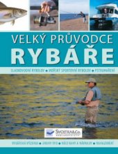 kniha Velký průvodce rybáře, Svojtka & Co. 2010