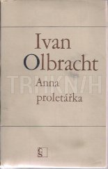 kniha Anna proletářka Román o roku 1920, Československý spisovatel 1979