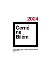 kniha Černé na Bílém 2024 Schwarz auf Weiss, DBK Praha 2024