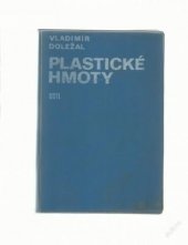 kniha Plastické hmoty určeno [také] stud. stř. všeobec. vzdělávacích škol a odb. škol, SNTL 1977