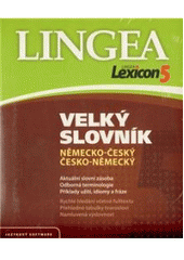 kniha Velký slovník německo-český a česko-německý Veľký slovník německo-slovenský a slovensko-německý, Lingea 2008