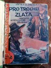 kniha Pro trochu zlata román z amerického severu, Zápotočný a spol. 1937
