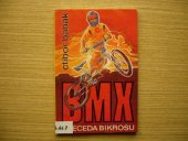 kniha BMX Abeceda bikrosu : Metodická příručka pro řídící složky a kluby BMX v ČSFR, POBA 1992