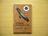 kniha Ochrana živočichů v ČR Č. 2 příručka pro ochránce přírody., Ústřední výkonná rada Českého svazu ochránců přírody 1992