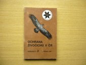 kniha Ochrana živočichů v ČR Č. 2 příručka pro ochránce přírody., Ústřední výkonná rada Českého svazu ochránců přírody 1992