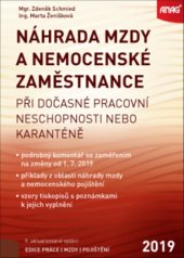kniha Náhrada mzdy a nemocenské zaměstnance 2019 při dočasné pracovní neschopnosti nebo karanténě, Anag 2019