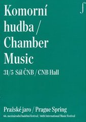 kniha Komorní hudba 31/5 = Chamber music 31/5 : sál ČNB : Pražské jaro : 66. mezinárodní hudební festival, Pražské jaro