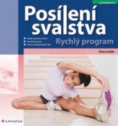 kniha Posílení svalstva rychlý program : cílený trénink celého těla, Grada 2010