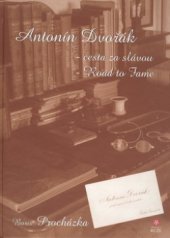 kniha Antonín Dvořák - cesta za slávou, Růže 2004