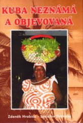kniha Kuba neznámá a objevovaná (co Kolumbus netušil?), Akcent 2004