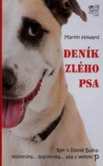 kniha Deník zlého psa rok v životě Blaka: milovníka--, bojovníka--, psa s velkým P, Fortuna Libri 2008