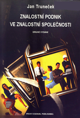 kniha Znalostní podnik ve znalostní společnosti, Professional Publishing 2004