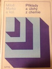 kniha Příklady a úlohy z chemie Pomocná kniha pro stř. školy, SPN 1979