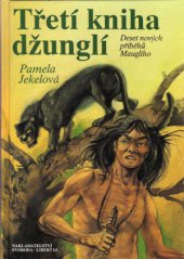 kniha Třetí kniha džunglí Deset nových příběhů Mauglího, Svoboda-Libertas 1993