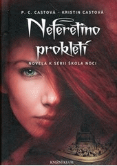 kniha Škola noci - novely 3. - Neferetino prokletí, Knižní klub 2013