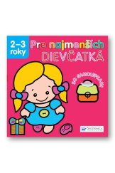 kniha Pre najmenších Dievčatká 2-3 roky, Svojtka 2013