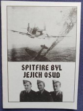 kniha Spitfire byl jejich osud , Letecký historický klub Plzeň  1993