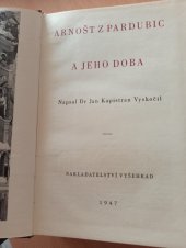 kniha Arnošt z Pardubic a jeho doba, Vyšehrad 1947