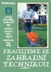 kniha Pracujeme se zahradní technikou, Grada 1998