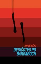 kniha Dedičstvo po barbaroch, Vydavatelstvo Tatran 2021