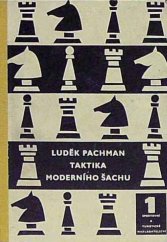 kniha Taktika moderního šachu 1. - Funkce figur a pěšců - učebnice střední hry., Sportovní a turistické nakladatelství 1962