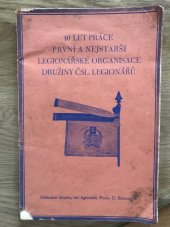 kniha 1919-1929 10leté výročí první a nejstarší organisace Družiny, Družina čsl. legionářů 1929