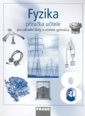 kniha Fyzika 8 Příručka učitele Pro základní školy a víceletá gymnázia, Fraus 2006