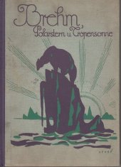 kniha Polarstern u. Tropensonne Reise, Jagden und Tiergeschichten, Thienemann 1925