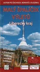 kniha Malý špalíček výletů - Liberecký kraj Autem po Čechách, Moravě a Slezsku, Soukup & David 2016