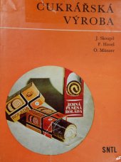 kniha Cukrářská výroba Určeno [také] stud. prům. školy potrav. technologie, SNTL 1976