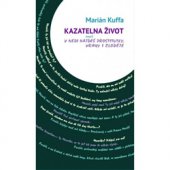 kniha Kazatelna Život aneb v nebi najdeš prostitutky, vrahy i zloděje, Cesta 2015