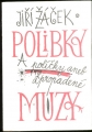 kniha Polibky a políčky aneb Zpropadené múzy, Nejmenší Nezávislé Nakladatelství 1994