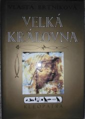 kniha Velká královna Kleopatra, Vlasta Brtníková 1995