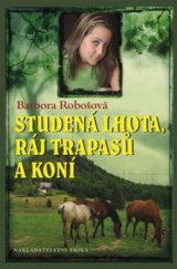 kniha Studená Lhota, ráj trapasů a koní, Erika 2011