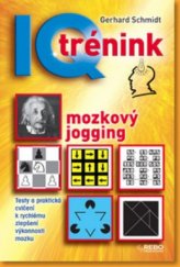 kniha IQ trénink mozkový jogging, Rebo 2009