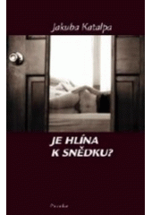 kniha Je hlína k snědku?, Paseka 2006