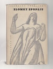 kniha Zlomky epopeje Nové zlomky epopeje ; Selské balady, Melantrich 1950