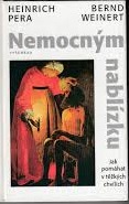 kniha Nemocným nablízku jak pomáhat v těžkých chvílích, Vyšehrad 1996