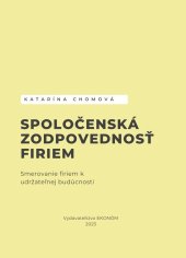 kniha Spoločenská zodpovednosť firiem Smerovanie firiem k udržateľsnej budúcnosti, Vydavateľstvo EKONÓM 2023