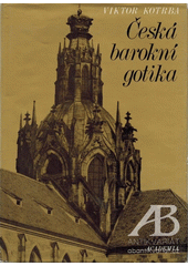 kniha Česká barokní gotika dílo Jana Santiniho-Aichla, Academia 1976