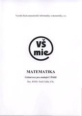 kniha Matematika učební text pro studující VŠMIE, Vysoká škola manažerské informatiky a ekonomiky 2010