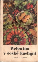 kniha Zelenina v české kuchyni, Merkur 1982