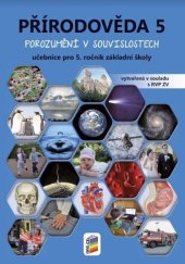 kniha Přírodověda 5 učebnice pro 5. ročník základní školy Porozumění v souvislostech, Nakladatelství Nová škola Brno 2025