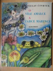 kniha O víle Amálce a žabce Márince, Albatros 1982