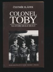 kniha Colonel Toby na dvoře krále králů, Naše vojsko 1999