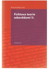 kniha Fichtova teorie sebevědomí., Togga 2010