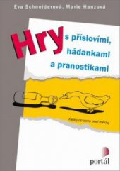 kniha Hry s příslovími, hádankami a pranostikami, Portál 2013
