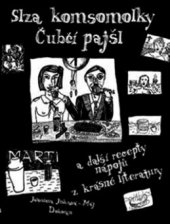 kniha Slza komsomolky, čubčí pajšl a další recepty nápojů z krásné literatury, Dokořán 2002